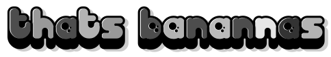 thats banannas